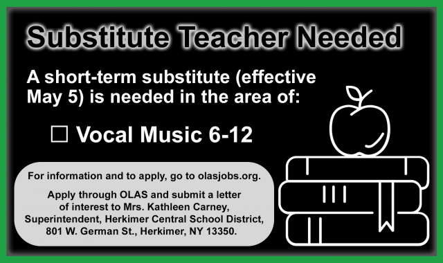 Substitute teacher needed in vocal music. More information at olas.org.