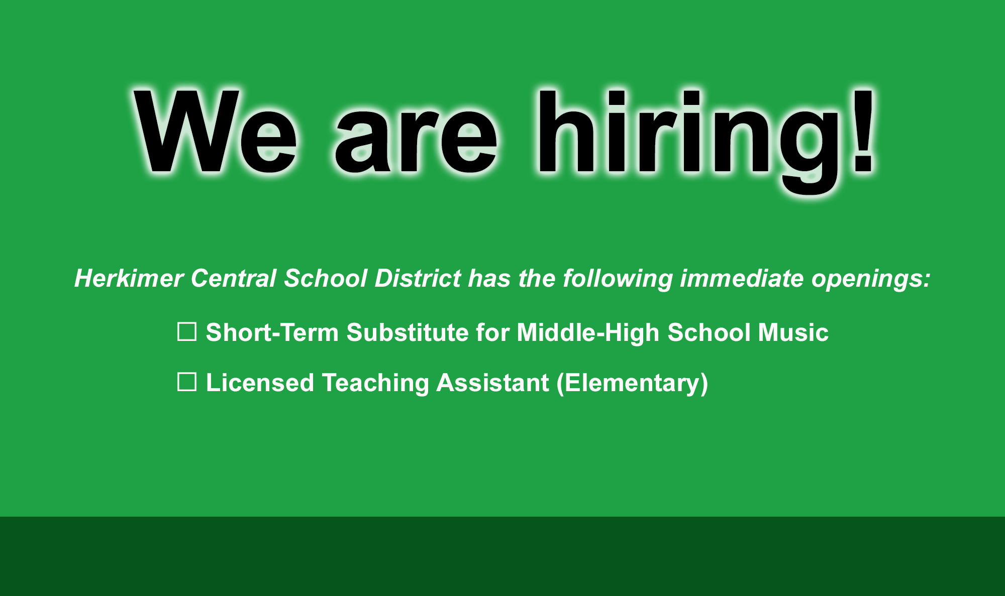 Graphic stating that we are hiring for positions including Building Maintenance Mechanic, Lunch Monitor, Special Education Teacher, Full-Time Registered Nurse (RN), Substitute Registered Nurse (RN) and Substitute Licensed Practical Nurse (LPN). Any interested candidates are asked to call the district office at 315-866-2230, ext. 1304.